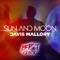 Sun and Moon (BPT Remix) - Davis Mallory lyrics