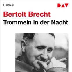 Trommeln in der Nacht (Hörspiel) - Bertolt Brecht Trommeln in der Nacht (Hörspiel) - Bertolt Brecht