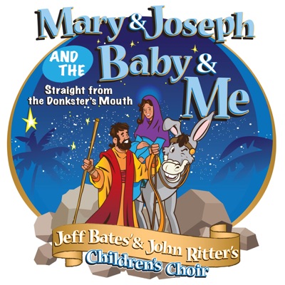 Mary and Joseph and the Baby and Me - Jeff Bates