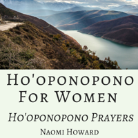 Naomi Howard - Ho'oponopono for Women: Ho'oponopono Prayers (Unabridged) artwork