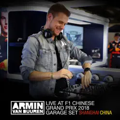 Live at F1 Chinese Grand Prix 2018 (Garage Set) - Armin Van Buuren