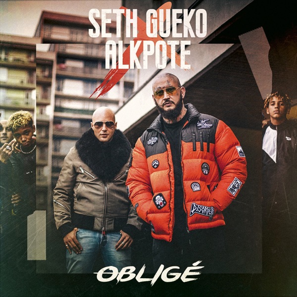 Obligé (feat. Alkpote) - Single - Seth Gueko