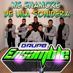 GRUPO ENSAMBLE - Me Enamoré de una Sonidera