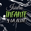 Isidro Infante y la Elite
