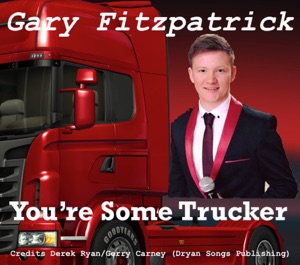 Gary Fitzpatrick - You're Some Trucker - Line Dance Music