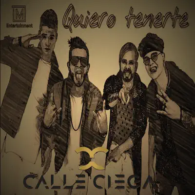 Quiero Tenerte - Single - Calle Ciega