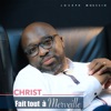 Christ fait tout à merveille - EP