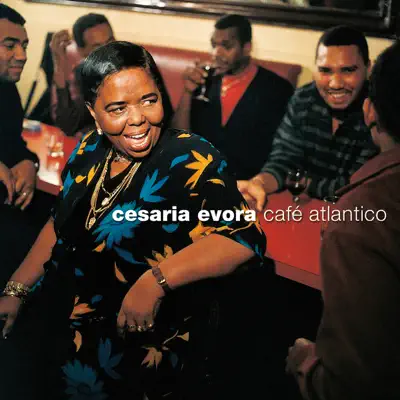 Café Atlantico - Cesaria Evora