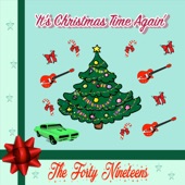 The Forty Nineteens - It's Christmas Time Again