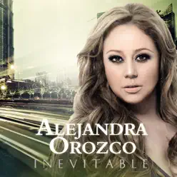 Inevitable - Alejandra Orozco