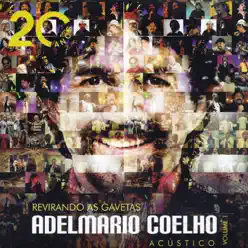 Revirando as Gavetas, Vol. 1 (20 Anos) [Acústico] - Adelmario Coelho