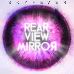 Rear View Mirror - EP by Skyfever album reviews, ratings, credits