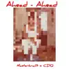 Ahead Ahead (feat. CDQ) - Single album lyrics, reviews, download