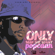 Only Man She Want - Popcaan