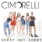 Sorry Not Sorry - Cimorelli lyrics