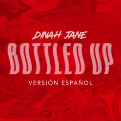 Bottled Up (feat. Ty Dolla $ign) [Versión Español] - Single - Dinah Jane