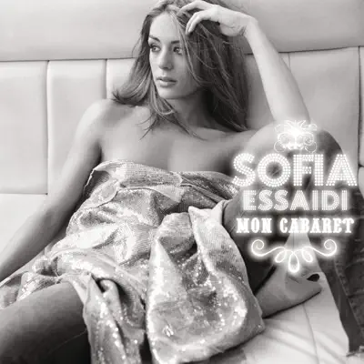 Mon cabaret - Sofia Essaidi