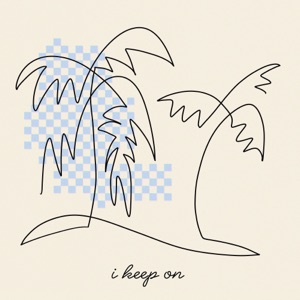 I Keep On (feat. KYLE & SG Lewis) - Single