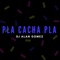 Pa Cacha Pla - DJ Alan Gomez lyrics