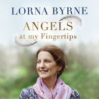 Lorna Byrne - Angels at My Fingertips: The sequel to Angels in My Hair artwork