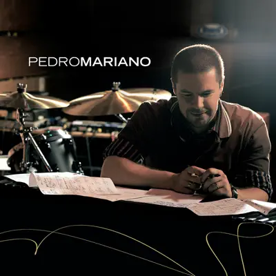 Pedro Mariano - Pedro Mariano