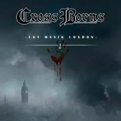 Egy másik London - Single - Cross Borns Egy másik London - Single - Cross Borns