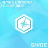 Shine (feat. Mike Haze) - Single album lyrics, reviews, download