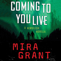 Mira Grant - Coming to You Live artwork