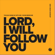 Lord, I Will Follow You - New Vision Worship