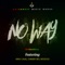 No Way (feat. King Calie, Chrissy Bey & Heyzooz) - GioVanniRimz lyrics