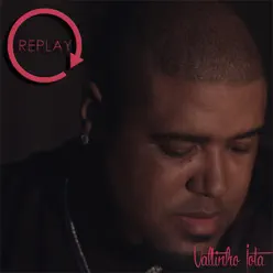 Replay - Single - Valtinho Jota Replay - Single - Valtinho Jota