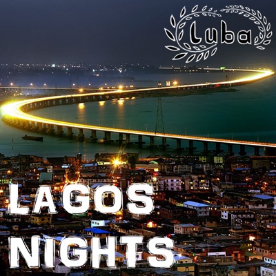 Lagos Nights - Single - Luba