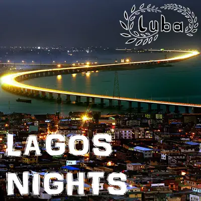 Lagos Nights - Single - Luba