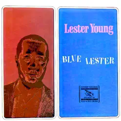 Blue Lester - Lester Young Blue Lester - Lester Young