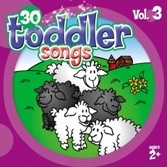 30 Toddler Songs, Vol. 3