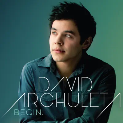 Begin. - David Archuleta