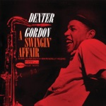 Dexter Gordon - Until the Real Thing Comes Along