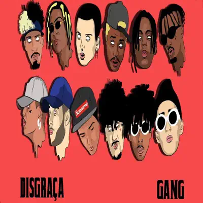 Disgraça Gang (feat. Rasta, MC Igu, Dalua, Klyn, Derek, Denov, Pimpo$o, Young We & Seithèn) - EP - Young Mascka Disgraça Gang (feat. Rasta, MC Igu, Dalua, Klyn, Derek, Denov, Pimpo$o, Young We & Seithèn) - EP - Young Mascka