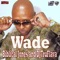 Wade - Biblical Jones & DJTruFlava lyrics