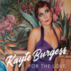 For the Love - Kayte Burgess