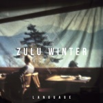 Zulu Winter - People That You Must Remember