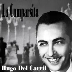 La Cumparsita - Hugo Del Carril La Cumparsita - Hugo Del Carril