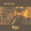 Sai Fora Caim - Single