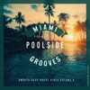 Miami Poolside Grooves, Vol. 8