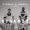 Uthando (feat. Halala) - Stones & Bones lyrics