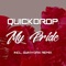 My Pride - Quickdrop lyrics