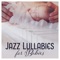 Brilliant Lullaby for Baby - Baby Lullabies Music Land lyrics