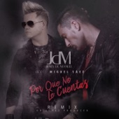 Por Que No Le Cuentas (feat. Miguel Saez) [Remix] artwork