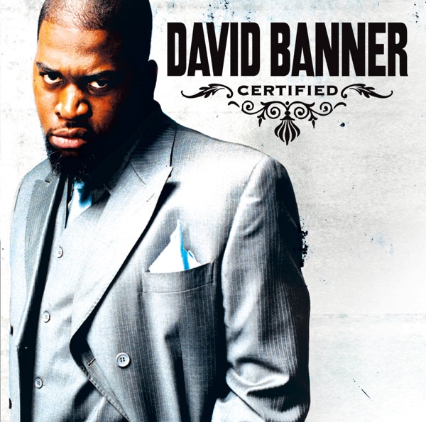 Certified (Bonus Track Version) - David Banner