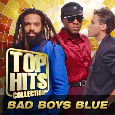 Top Hits Collection - Bad Boys Blue